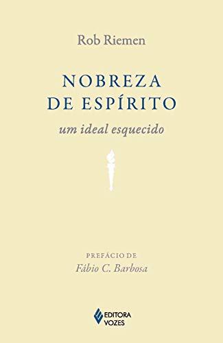 Ler Nobreza de espírito: Um ideal esquecido, do autor Rob Riemen