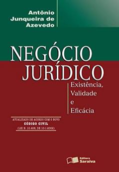 Negócio Jurídico: Existência, validade e eficácia - 4ª edição de 2002, do autor Antônio Junqueira de Azevedo