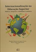 Ler Internacionalização na Educação Superior, do autor Elisabete Monteiro de Aguiar Pereira Ler Internacionalização na Educação Superior, do autor Elisabete Monteiro de Aguiar Pereira