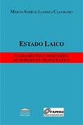 Ler Estado Laico: Fundamentos e Dimensões no Horizonte Democrático, do autor Marco Aurélio Lagreca Casamasso