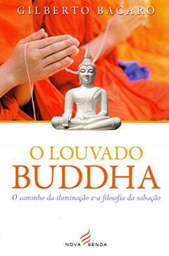 Louvado Buddha, do autor Gilberto Bacara