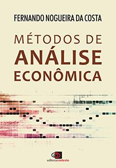 Métodos de análise econômica, do autor Fernando Nogueira da Costa