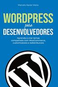 Ler Wordpress Para Desenvolvedores, do autor Marcelo Xavier Vieira Ler Wordpress Para Desenvolvedores, do autor Marcelo Xavier Vieira