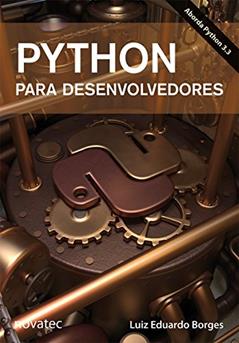 Python Para Desenvolvedores: Aborda Python 3.3, do autor Luiz Eduardo Borges