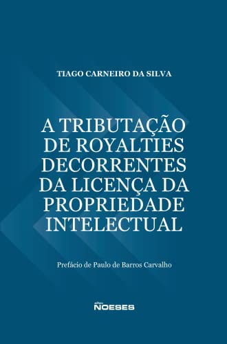 Ler A Tributação de Royalties Decorrentes da Licença da Propriedade Intelectual, do autor Tiago Carneiro da Silva Ler A Tributação de Royalties Decorrentes da Licença da Propriedade Intelectual, do autor Tiago Carneiro da Silva