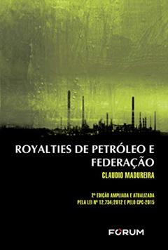 Royalties de petróleo e federação, do autor Claudio Madureira
