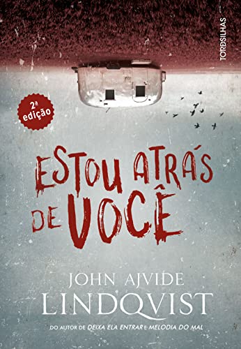 Ler Estou Atrás de Você - 2a Edição, do autor John Ajvide Lindqvist Ler Estou Atrás de Você - 2a Edição, do autor John Ajvide Lindqvist
