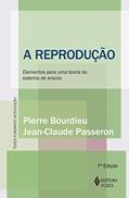 Ler A reprodução: Elementos para uma teoria do sistema de ensino, do autor Jean-Claude Passeron; Pierre Bourdieu