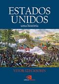 Ler Estados Unidos: uma história, do autor Vitor Izecksohn Ler Estados Unidos: uma história, do autor Vitor Izecksohn