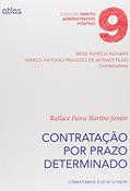 Ler Contratação Por Prazo Determinado: Comentários À Lei No 8.745/93 - Vol. 9: Volume 9, do autor Wallace Paiva Martins Júnior
