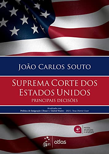 Ler Suprema Corte dos Estados Unidos - Principais Decisões, do autor João Carlos SOUTO Ler Suprema Corte dos Estados Unidos - Principais Decisões, do autor João Carlos SOUTO
