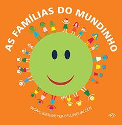 As famílias do mundinho, do autor Ingrid Biesemeyer Bellinghausen