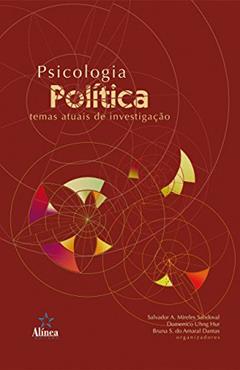 Psicologia Política. Temas Atuais de Investigação, do autor Salvador A. Mireles Sandoval; Domenico Uhng Hur; Bruna S. do Amaral Dantas