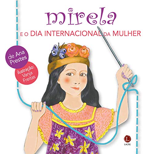 Ler Mirela E O Dia Internacional Da Mulher, do autor Ana Prestes Ler Mirela E O Dia Internacional Da Mulher, do autor Ana Prestes