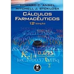 Calculos Farmaceuticos 12Ed., do autor Howard C. Ansel