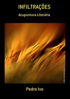 Infiltrações, do autor Pedro Ivo