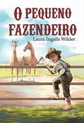 Ler O pequeno fazendeiro, do autor Laura Ingalls Wilder