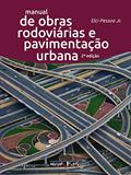 Ler Manual de Obras Rodoviárias e Pavimentação Urbana, do autor Elci Pessoa Jr.
