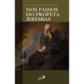 Ler Nos Passos do Profeta Jeremias, do autor Luiz Alexandre Solano Rossi
