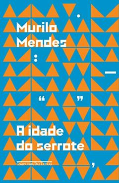 A idade do serrote, do autor Murilo Mendes