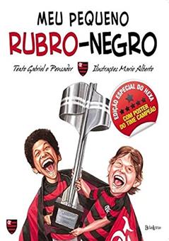 Meu pequeno rubro-negro, do autor o Pensador Gabriel