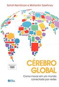 Ler Cérebro Global: Como inovar em um mundo conectado por redes, do autor Satish Nambisan; Mohanbir Sawhney Ler Cérebro Global: Como inovar em um mundo conectado por redes, do autor Satish Nambisan; Mohanbir Sawhney