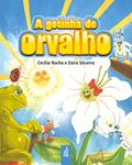 Ler A Gotinha de Orvalho, do autor Cecilia Rocha; Zaira Silveira