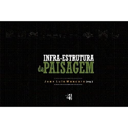 Ler Infra-Estrutura da Paisagem, do autor Juan Luis Mascaró Ler Infra-Estrutura da Paisagem, do autor Juan Luis Mascaró