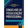 Ler Conselhos de Fiscalização Profissional - À Luz da Doutrina e da Jurisprudência, do autor Melissa Demari; Carlos Alberto Boechat Rangel; Daiane Gava Ler Conselhos de Fiscalização Profissional - À Luz da Doutrina e da Jurisprudência, do autor Melissa Demari; Carlos Alberto Boechat Rangel; Daiane Gava