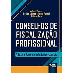 Conselhos de Fiscalização Profissional - À Luz da Doutrina e da Jurisprudência, do autor Melissa Demari; Carlos Alberto Boechat Rangel; Daiane Gava