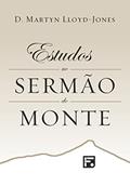 Ler Estudos no Sermão do Monte, do autor David Martyn Lloyd-Jones