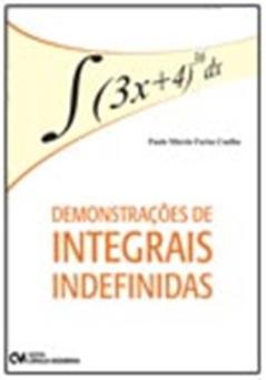 Demonstracoes de Integrais Indefinidas - 1, do autor Coelho