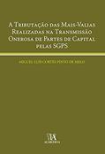 Ler A Tributação das Mais-valias Realizadas na Transmissão Onerosa de Partes de Capital Pelas SGPS, do autor Miguel Luís Cortês Pinto de Melo