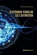 Ler A Estranha Teoria da luz e da Matéria, do autor Richard P. Feynman