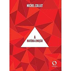 A matéria-emoção, do autor Michel Collot