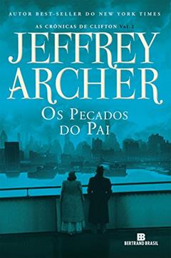 Os pecados do pai - As crônicas de Clifton - vol. 2, do autor Jeffrey Archer
