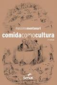 Ler A comida como cultura, do autor Massimo Montanari