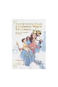 Ler TRATADO DA VERDADEIRA DEVOÇÃO A SANTÍSSIMA VIRGEM (INFANTIL), do autor SARAH SABARÁ
