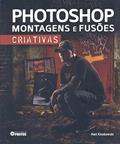 Ler Photoshop. Montagens e Fusões Criativas, do autor Matt Kloskowski Ler Photoshop. Montagens e Fusões Criativas, do autor Matt Kloskowski