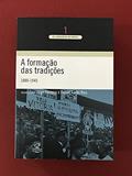 Ler A Formação das Tradições. 1889-1945 - Volume 1, do autor Jorge Ferreira
