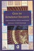 Ler Guia do astrólogo iniciante: como enfrentar a prática profissional, do autor Donna Cunningham