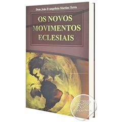 Os Novos Movimentos Eclesiais, do autor João Evangelista Martins Terra