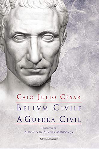 Ler A guerra civil: Volume 1, do autor Caio Júlio César