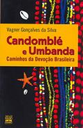 Ler Candomblé e umbanda: caminhos da devoção brasileira, do autor Vagner Gonçalves da Silva Ler Candomblé e umbanda: caminhos da devoção brasileira, do autor Vagner Gonçalves da Silva
