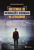 Ler Sistemas de informações gerenciais na atualidade, do autor Marco Antonio Masoller Eleuterio Ler Sistemas de informações gerenciais na atualidade, do autor Marco Antonio Masoller Eleuterio