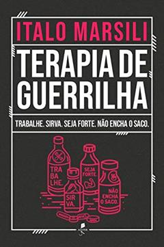 Terapia De Guerrilha, do autor Dr. Italo Marsili