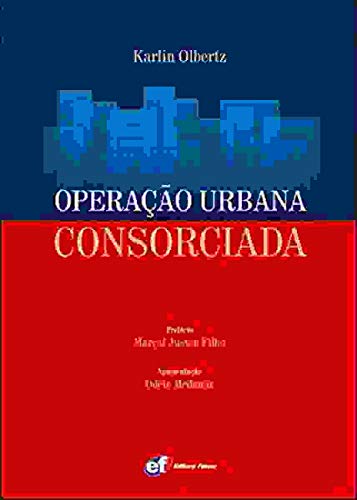 Ler Operação urbana consorciada, do autor Karlin Olbertz Ler Operação urbana consorciada, do autor Karlin Olbertz