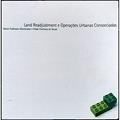 Ler Land Readjustment e Operações Urbanas Consorciadas, do autor Daniel Todtmann Montandon; Felipe Francisco de Souza Ler Land Readjustment e Operações Urbanas Consorciadas, do autor Daniel Todtmann Montandon; Felipe Francisco de Souza