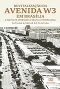 Ler Revitalização da Avenida W3 em Brasília: a partir de operações urbanas consorciadas, do autor Tatiana Reinehr de Oliveira