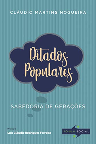 Ler Ditados populares, do autor Cláudio Martins Nogueira